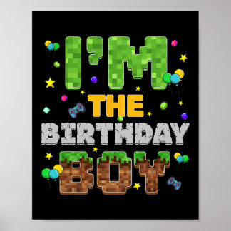 I'm The Birthday Boy Pixel Gamer Party Matching Fa Poster