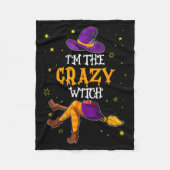 I'm The Crazy Witch Funny Halloween Matching Group Fleece Deken (Voorkant)