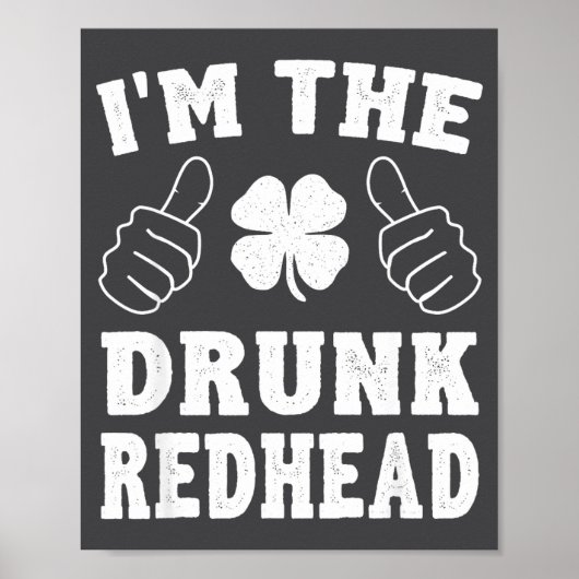 I'm The Drunk Redhead Funny St Patricks Day  Poster (Voorkant)