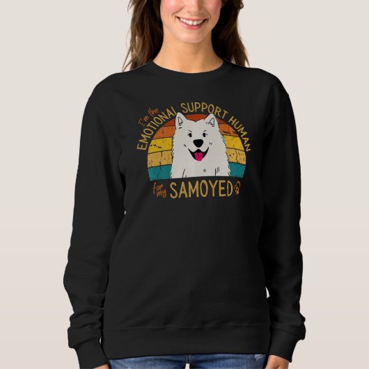 I'm the Emotional Support Human for my Samoyed Pre Trui (Voorkant)