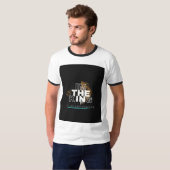 "I'm the King: A Tale of Power and Ambition" T-shirt (Voorkant volledig)
