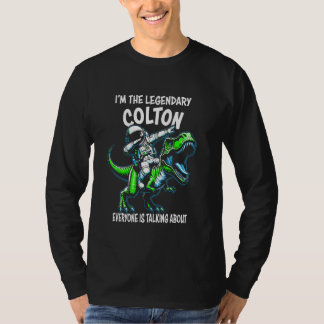 I'm The Legendary Colton Funny Astronaut Dinosaur  T-shirt