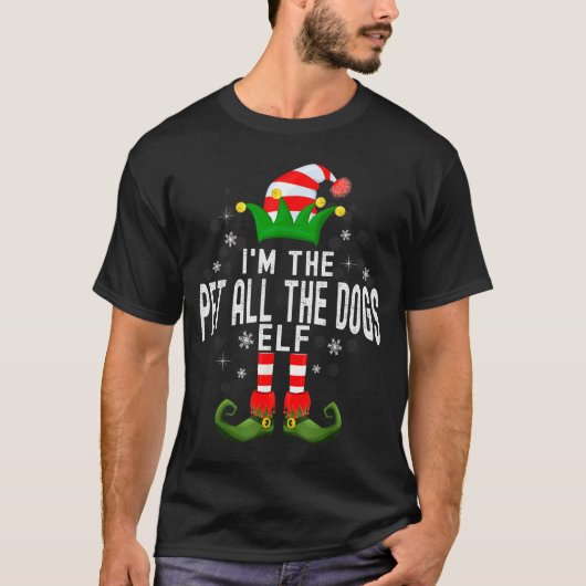 I'm The Pet All The Dogs Elf Christmas Family Pjs T-shirt (Voorkant)