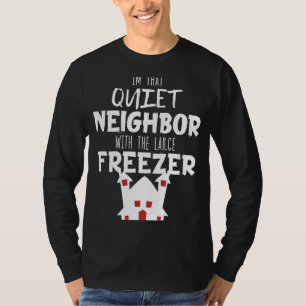 Im the Quiet buurman Halloween Costume T-shirt