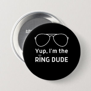 Im the ring dude funny wedding ring kids ronde button 7,6 cm