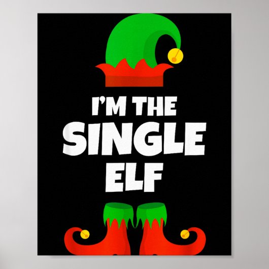 I'm The Single Elf Family Pajama Christmas Funny  Poster (Voorkant)