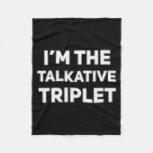 I'm The Talkative Triplet Funny Matching Triplets  Fleece Deken (Voorkant)