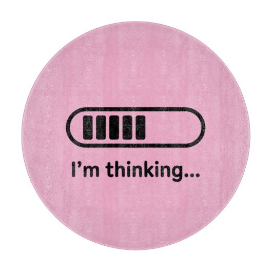 I'm Thinking... Loading Progress Bar Pink Minimali Snijplank (Voorkant)
