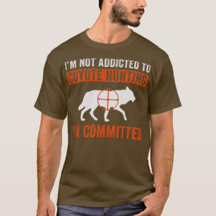 Im Toegewijd aan Coyote Hunting Grappige Yote Hunt T-shirt