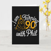Im Turning 90 With Phil Groundhog Day 90th Birthda Kaart (Gele Bloem)