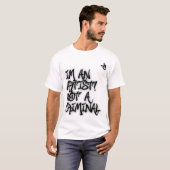 Im un artiste pas un T-shirt criminel (Devant entier)