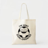 I'm Very Goal-Oriented Tote Bag (Voorkant)