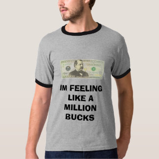 IM VOELT ALS EEN MILJOEN BUCKS T-SHIRT