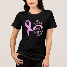 I'm Wearing Pink for You Tri-Blend Shirt