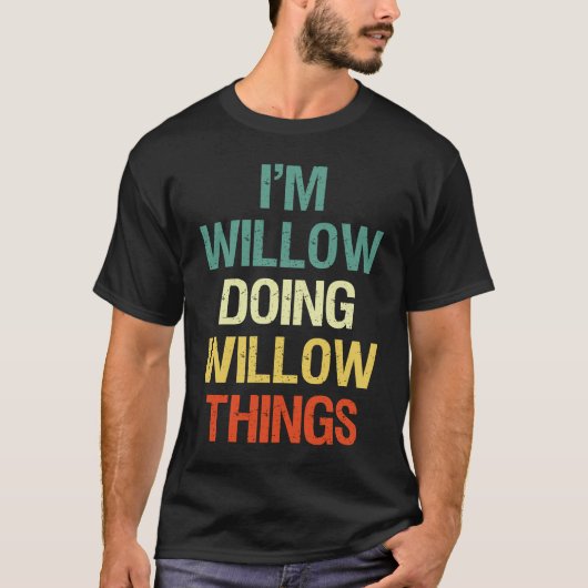 I'M Willow Doing Willow Things Personalised with T-shirt (Voorkant)