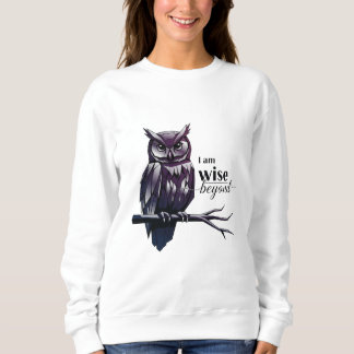 I'm Wise" Vrouwen Sweatshirt – Empowered & Effort