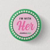 I'M WITH HER 2024 Campaign Button (Pink Green) (Voorkant)