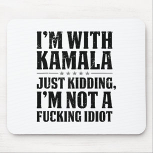 Im with Kamala maakt maar een grapje, geen buitenl Muismat