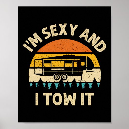 Im Y And I Tow It Camper Rv Poster (Voorkant)