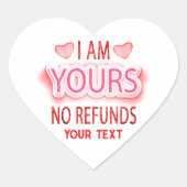 I'm Yours No Refunds Custom  Hart Sticker (Voorkant)