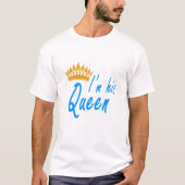 Im zijne koningin t-shirt (Voorkant)