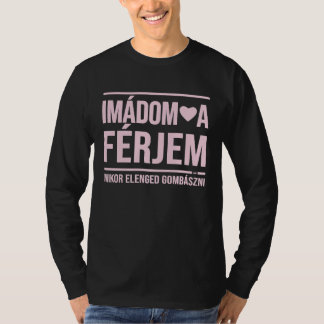 Imadom a ferjem I love my husband collection for T-shirt