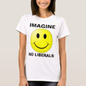 IMAGINE NO LIBERALS T-shirts (Voorkant)