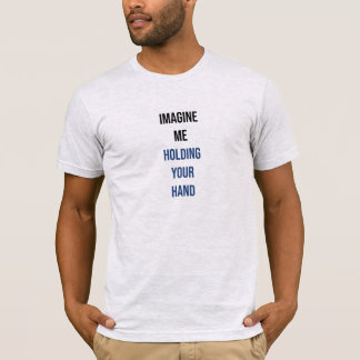 Imaginez-moi en tenant votre T-Shirt main