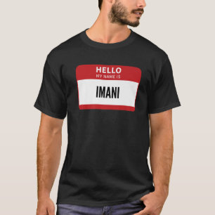 Imani Name Tag Hallo mijn naam is Imani T-shirt