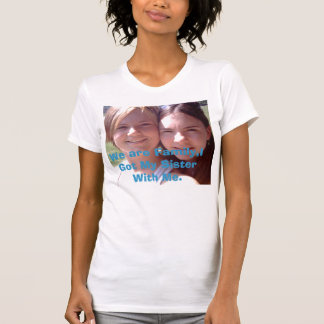 IMG_0011-2, wij zijn familie, ik heb mijn zuster b T-shirt