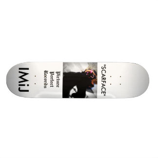 IMiJ, 'SCARFACE' Skateboard! Skateboard