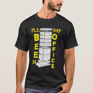 imker honingbijenkorf Ik ben in mijn Kantoor-woord T-shirt