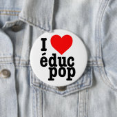 Immense Badge I love educ pop (En situation)