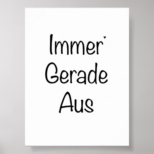 Immer Gerade Aus - minimalistic typography poster (Devant)