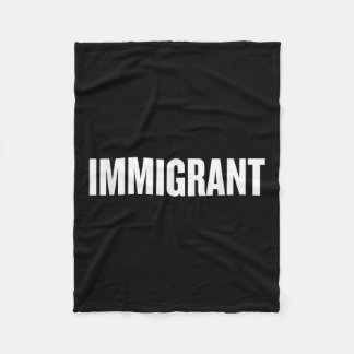 Immigrant _ Antiracisme Shirt _ Politiek Anti Fleece Deken