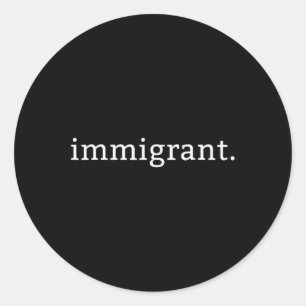 Immigrant Eenvoudig Minimalistisch Anti-Trump Anti Ronde Sticker