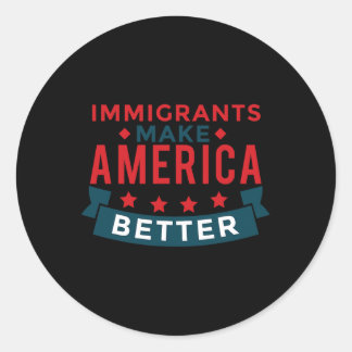 Immigranten maken Amerika beter - VS verzetten zic Ronde Sticker