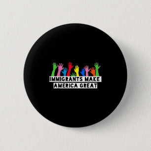 Immigranten maken Amerika geweldig Ronde Button 5,7 Cm