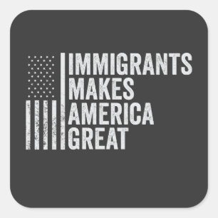 Immigranten maken Amerika tot grote vlag tegen Tru Vierkante Sticker