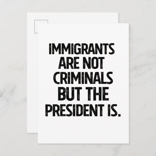 Immigrants Are Not Criminials But the President Is Aankondigingskaart (Voorkant / Achterkant)