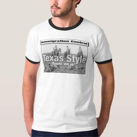 Immigratiebeheer Texas Style T-shirt (Voorkant)