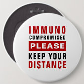 Immunocompromised Please Keep Your Distance Ronde Button 6,0 Cm (Voorkant /achterkant)