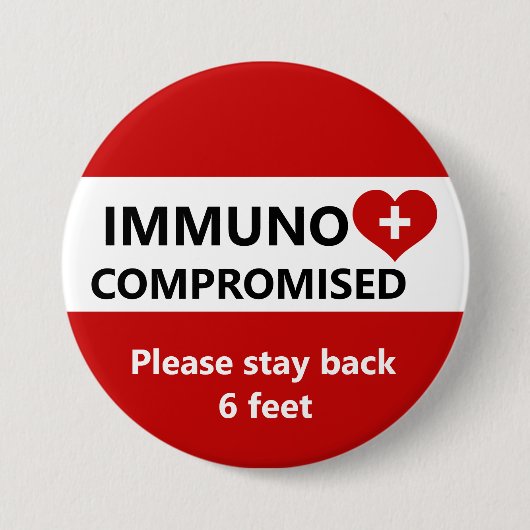 Immunogecompromitteerd - Blijf Rood en Wit achtera Ronde Button 7,6 Cm (Voorkant)