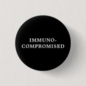 Immunogecompromitteerd - zwart ronde button 3,2 cm (Voorkant)