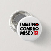Immunogecompromitteerde niet Zieke Button Pin (Voorkant /achterkant)