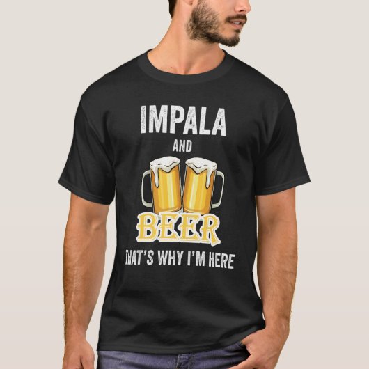 Impala en Beer daarom ben ik hier T-shirt (Voorkant)