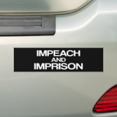 Impeach and Imprison (Trump) Bumpersticker (Op auto)