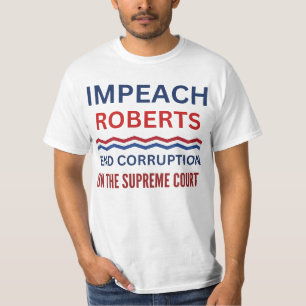 Impeach John Roberts Protest van het Hooggerechtsh T-shirt