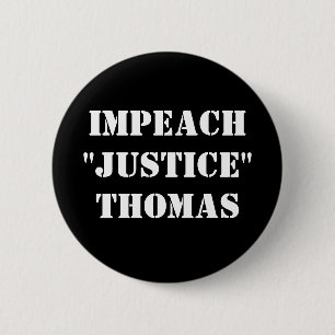 Impeach "Justice" Thomas Ronde Button 5,7 Cm