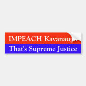 Impeach Kavanaugh - Dat is het hoogste recht Bumpersticker (Voorkant)